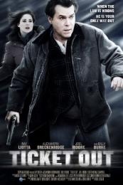 Ticket Out (2012)