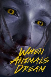 When Animals Dream (Nar dyrene drommer) (2014)