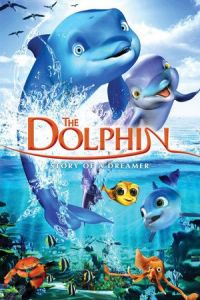 The Dolphin: Story of a Dreamer (El delfin: La historia de un sonador) (2009)