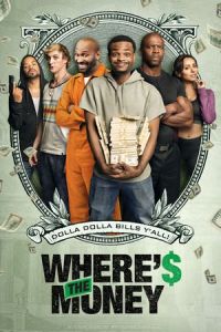 Where's the Money (2017)