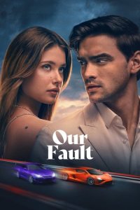 Our Fault - Culpa Nuestra (2025)