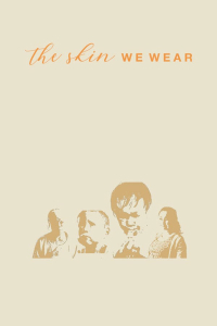 The Skin We Wear (2021)