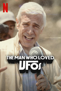The Man Who Loved UFOs (2024)