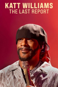 Katt Williams: The Last Report (2026)